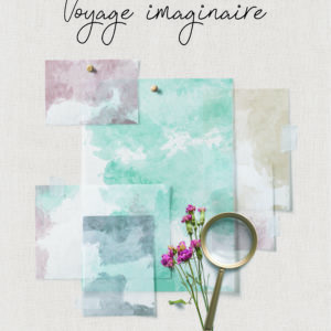 Collection Calques Aquarelle Voyage Imaginaire Chou&Flowers