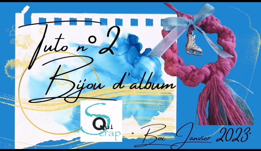 You are currently viewing Tuto n°3 pour la Box de Janvier 2023 par Audrey ScrapaDoune: le bijou d’album
