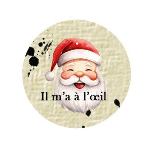 Badge 25mm – Il m’a à l’oeil – Quiscrap